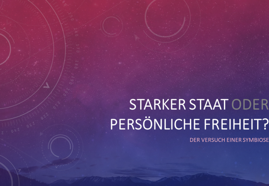 Starker Staat oder persönliche Freiheit? Versuch einer Symbiose – Vortrag von Frank Kraemer
