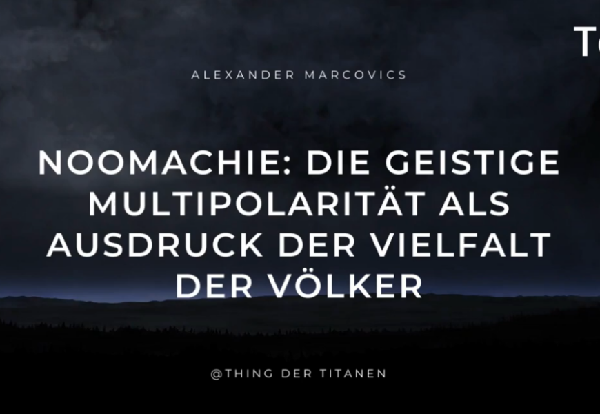 Noomachie – Teil II des Vortrags beim “Thing der Titanen V”