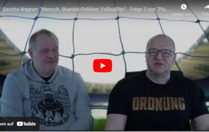Sascha Wagner: “Mensch, Skandal-Politiker, Fußballfan” (Folge 3: “Pluriversum im Gespräch”)