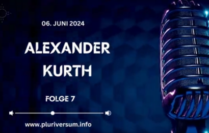 Alexander Kurth: “Politiker, Creator, Selbstversorger” – Folge 7 von “Pluriversum im Gespräch”