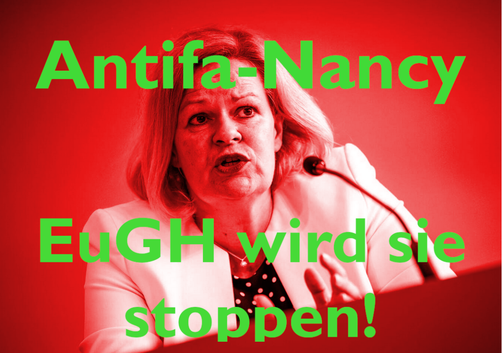 Mit dem juristisch mehr als fragwürdigen Verbot der Compact-Mediengruppe nach Vereinsrecht hat die bunte Republik die Maske fallen lassen.
Daher wurde bereits jetzt das politische und juristische Schafott der nun offiziellen Antifa-Ministerin Nancy Faeser besucht: Der Europäische Gerichtshof!