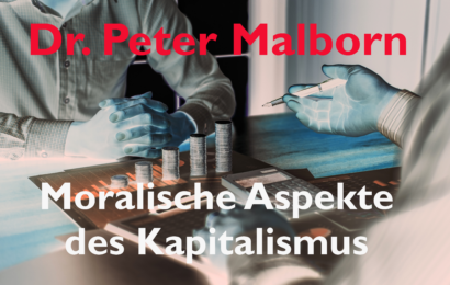 Die moralischen Aspekte des Kapitalismus