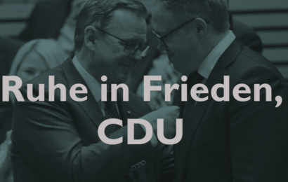 Nach der Voigt-Wahl: Ruhe in Frieden, CDU!