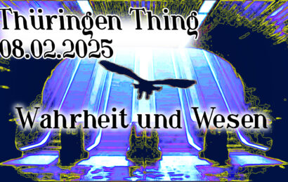 Thüringen-Thing am 8. Februar 2025: „Wahrheit und Wesen“ mit Outdoor Illner