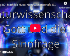 Thing IX – Mathilda Huss: Naturwissenschaft, Gott und die Sinnfrage