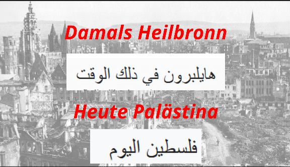 Damals Heilbronn – heute Palästina