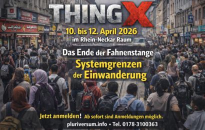 Thing X vom 10. bis 12. April 2026 zum Leitmotto: “Ende der Fahnenstange – Systemgrenzen der Einwanderung”
