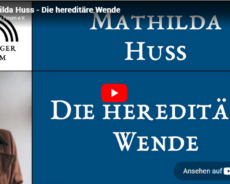 Mathilda Huss: Die heriditäre Wende – Die Gleichheit der Menschen ist Ideologie